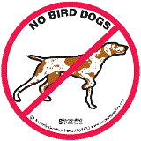 No Bird Dogs Decal